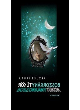 A Túri Zsuzsa - Boszorkánytükör A Túri Zsuzsa - Boszorkánytükör, null 2016 antikvár könyv