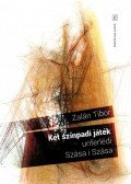 Zalán Tibor - Két színpadi játék - unferlédi, Szása i Szása