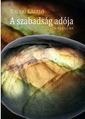 Ballai László - A szabadság adója - Novellák