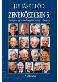 Juhász Előd - Zeneközelben 3.