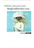 Kelecsényi László - Megkerülhetetlen nem