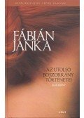 Fábián Janka - Az utolsó boszorkány történetei I-II.
