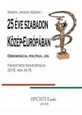 Simon János (szerk.) - 25 Éve Szabadon Közép-Európában