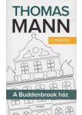 Thomas Mann - A Buddenbrook ház