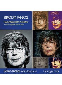 Bródy János - MAGYAROK KÖZT EURÓPAI - HANGOSKÖNYV Bródy János - MAGYAROK KÖZT EURÓPAI - HANGOSKÖNYV, null 2016 antikvár könyv