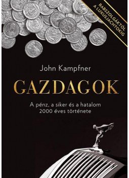 John Kampfner - Gazdagok John Kampfner - Gazdagok, Budapest 2016 antikvár könyv