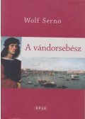 Serno, Wolf - A vándorsebész