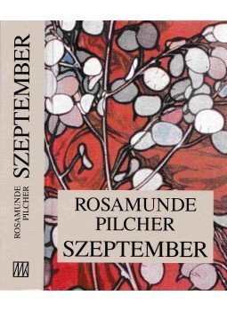 Rosamunde Pilcher - Szeptember Rosamunde Pilcher - Szeptember, Budapest 2001 antikvár könyv