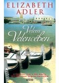 Elizabeth Adler - Velem Velencében