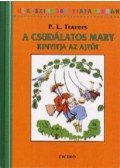 Pamela Lyndon Travers - A csudálatos Mary kinyitja az ajtót