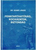 Dr. Szabó János - Fenntarthatóság, kockázatok, biztonság