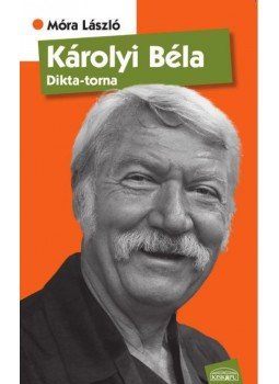 Móra László - Károlyi Béla Móra László - Károlyi Béla, Budapest 2016 antikvár könyv