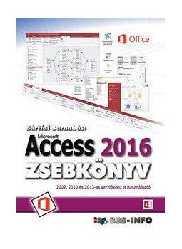 Bártfai Barnabás - Access 2016 zsebkönyv Bártfai Barnabás - Access 2016 zsebkönyv, null 2016 antikvár könyv