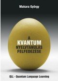 Makara György - A kvantum nyelvtanulás felfedezése