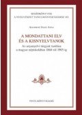 Adamikné Jászó Anna - A mondattani elv és a kisnyelvtanok - Az anyanyelvi tárgyak tanítása a magyar népiskolában 1868-tól 1905-ig