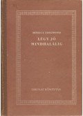 Móricz Zsigmond - Légy jó mindhalálig