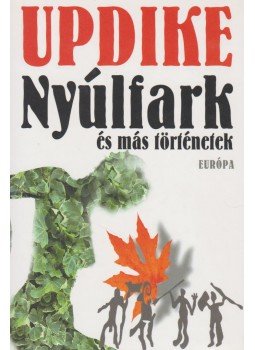 John Updike - Nyúlfark és más történetek John Updike - Nyúlfark és más történetek, Budapest 2001 antikvár könyv