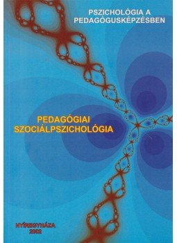 Schmercz István (szerk.) - Pedagógiai szociálpszchológia Schmercz István (szerk.) - Pedagógiai szociálpszchológia, Nyíregyháza 2002 antikvár könyv
