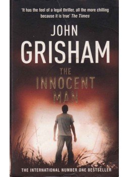 John Grisham - The Innocent Man John Grisham - The Innocent Man, 2007 antikvár könyv