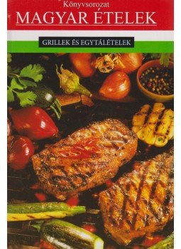 Szabó Margit - Grillek és egytálételek Szabó Margit - Grillek és egytálételek, Kielce 0 antikvár könyv