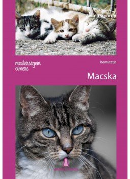 ZELINA GYÖRGY - Mesterségem címere - Macska ZELINA GYÖRGY - Mesterségem címere - Macska, null 2013 antikvár könyv