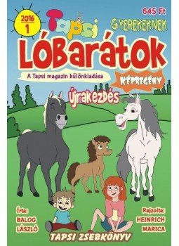 Balog László - Tapsi Lóbarátok 2016/1 Balog László - Tapsi Lóbarátok 2016/1, Székesfehérvár 2016 antikvár könyv