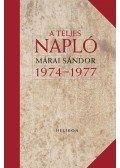 Márai Sándor - A teljes napló 1974-77