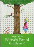 Szepes Mária - Pöttyös Panni - Harkály Anyó
