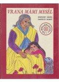 Bársony János,Daróczi Ágnes - Vrana mámi mesél