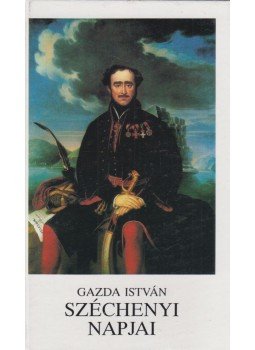 Gazda István - Széchenyi napjai Gazda István - Széchenyi napjai, 1991 antikvár könyv