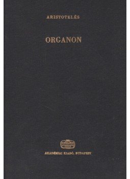 Aristotelés - Organon Aristotelés - Organon, Budapest 1979 antikvár könyv