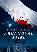 Baráth Katalin - Arkangyal éjjel