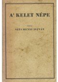 Széchenyi István - A' kelet népe (reprint)