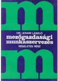 dr. Udvari László - Mezőgazdasági munkaszervezés
