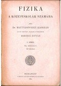 Dr. Mattyasóvszky Kasszián - Fizika I. rész