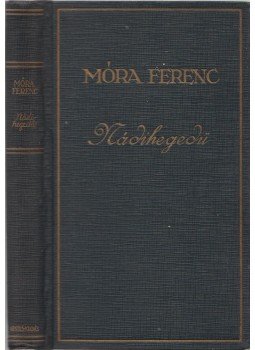 Móra Ferenc - Nádihegedű Móra Ferenc - Nádihegedű, Budapest 1928 antikvár könyv