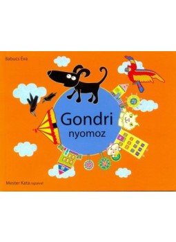 Babucs Éva - Gondri nyomoz Babucs Éva - Gondri nyomoz, null 2016 antikvár könyv
