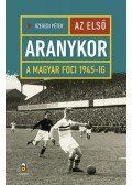 Szegedi Péter - Az első aranykor