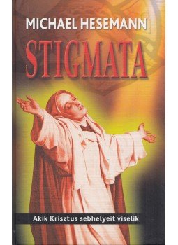 Michael Hesemann - Stigmata Michael Hesemann - Stigmata, Budapest 2016 antikvár könyv