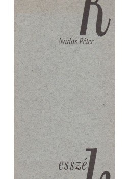 Nádas Péter - Esszék Nádas Péter - Esszék, Pécs 1995 antikvár könyv