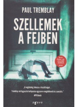 Paul Tremblay - Szellemek a fejben Paul Tremblay - Szellemek a fejben, 2016 antikvár könyv
