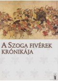 Kárpáti Gábor Csaba - A Szoga fivérek krónikája