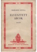 Barabás Gyula - Elveszett arcok