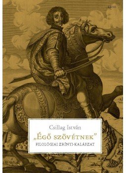 Csillag István - "Égő szövétnek" - Filológiai Zrínyi-kalászat, null 2016 antikvár könyv