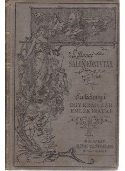 Gabányi Árpád - Egy krajczár emlékiratai Gabányi Árpád - Egy krajczár emlékiratai, Budapest 1884 antikvár könyv
