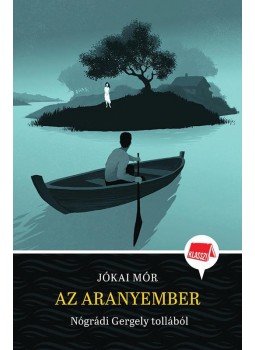 Nógrádi Gergely - Az aranyember Nógrádi Gergely - Az aranyember, Budapest 2016 antikvár könyv