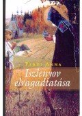 Pardi Anna - Iszlenyov elragadtatása
