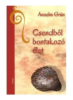 Anselm Grün - Csendből bontakozó élet Anselm Grün - Csendből bontakozó élet, null 2015 antikvár könyv