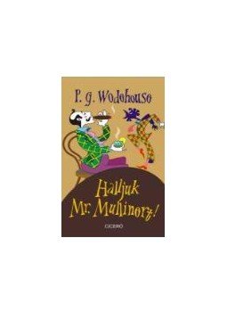 P. G. Wodehouse - Halljuk Mr. Mullinert! P. G. Wodehouse - Halljuk Mr. Mullinert!, null 2016 antikvár könyv