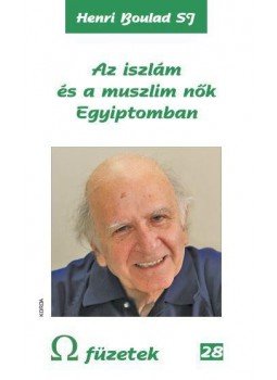 Henri Bouland - Az iszlám és a muszlim nők Egyiptomban, null 2016 antikvár könyv
